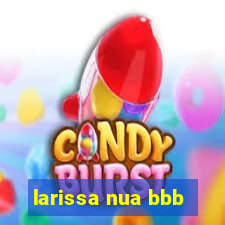 larissa nua bbb